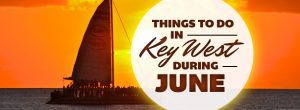 Read more about the article Things to Do in Key West in June